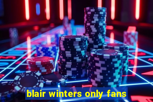 blair winters only fans